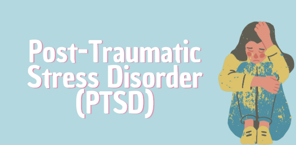 Post-Traumatic Stress Disorder