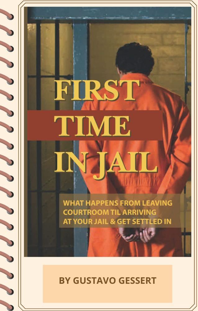 First Time In Jail: What Happens From Leaving Courtroom Til Arriving At Your Jail & Get Settled In: What To Expect In A Courtroom