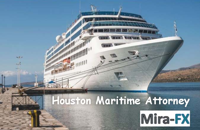 Houston Maritime Attorney at Mira FX.com