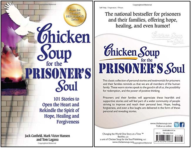 Chicken Soup for the Prisoner’s Soul 101 Stories to Open the Heart and Rekindle the Spirit of Hope, Healing and Forgiveness