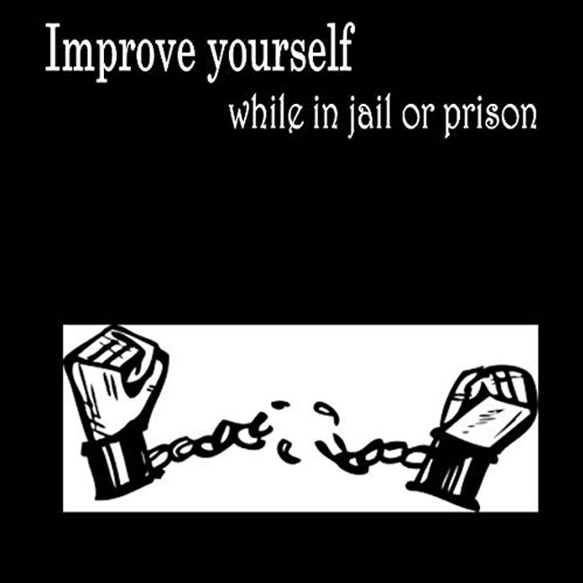 Improve Yourself While in Jail or Prison